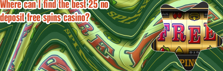 Casino 25 free spins no deposit
